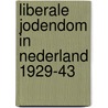 Liberale jodendom in nederland 1929-43 door Dan Michman