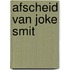 Afscheid van joke smit