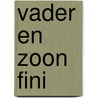 Vader en zoon fini door Peter