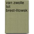 Van zwolle tot brest-litowsk