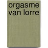 Orgasme van lorre by Amerongen