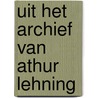 Uit het archief van athur lehning door Maria Hunink