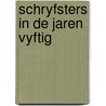 Schryfsters in de jaren vyftig door Margriet Prinssen
