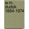 W.m. dudok 1884-1974 door Frank Cramer