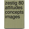 Zestig 80 attitudes concepts images by E. de Wilde