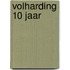 Volharding 10 jaar