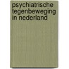 Psychiatrische tegenbeweging in nederland door R. Esselink