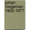 Johan niegeman 1902-1977 by Wit