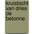 Kruistocht van dries de betonne