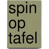 Spin op tafel door Janssen