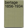Berlage 1856-1934 door Manfred Bock