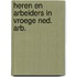 Heren en arbeiders in vroege ned. arb.