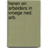 Heren en arbeiders in vroege ned. arb. by Welcker