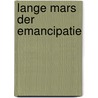 Lange mars der emancipatie by Maurits Wertheim