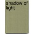 Shadow of light