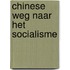Chinese weg naar het socialisme