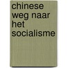 Chinese weg naar het socialisme door Wheelwright