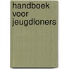 Handboek voor jeugdloners by Bartelsman