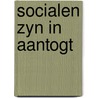 Socialen zyn in aantogt door Schouten