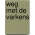 Weg met de varkens
