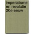 Imperialisme en revolutie 20e eeuw