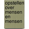 Opstellen over mensen en mensen by Fortuin