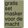 Gratis Set Masker voor de macht by P. De Moor