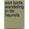 Een korte wandeling in de heuvels by C. Keulemans