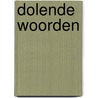 Dolende woorden door E. Galeano