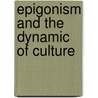Epigonism and the dynamic of culture door S. Berger