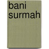 Bani Surmah door Overlaet, B.