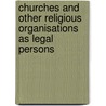 Churches and other religious organisations as legal persons door L. Friedner