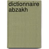 Dictionnaire Abzakh by Paris, Catherine