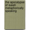 The Apocalypse of Isaiah Metaphorically Speaking door Doyle, Brian