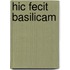 Hic Fecit Basilicam