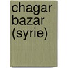 Chagar Bazar (Syrie) door W. Cruells