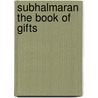 Subhalmaran The Book Of Gifts by J. Lane D