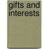 Gifts and Interests by Unknown