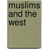 Muslims and the West door Wessels, Anton