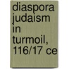 Diaspora Judaism in Turmoil, 116/17 Ce by Pucci Ben Zeev, Miriam