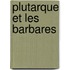 Plutarque et les barbares