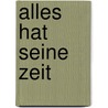 Alles hat seine Zeit door P. Petersen