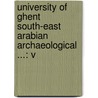 University of Ghent South-east Arabian Archaeological ...: v door Whitehouse, D