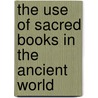The use of sacred books in the ancient world door P.W. van der Horst