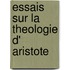 Essais sur la theologie d' Aristote
