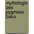 Mythologie des Pygmees Baka