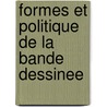 Formes et politique de la bande dessinee door J. Baetens