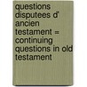Questions disputees d' Ancien testament = Continuing questions in Old Testament by C. Brekelmans