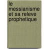Le Messianisme et sa releve prophetique door J. Coppens