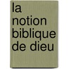 La notion biblique de Dieu door J. Coppens